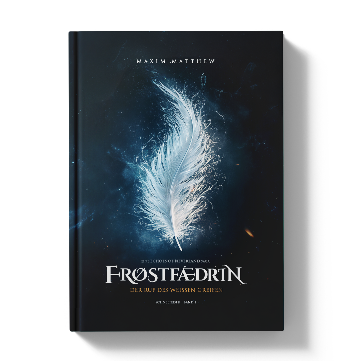 FRØSTFǼDRIN – Der Ruf des weißen Greifen - Schneefeder – Band 1 (Vorbestellung)